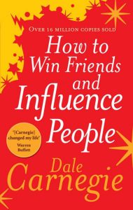 How to Win Friends and Influence People - For Business Persons and Entreprenaurs