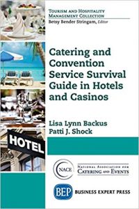Catering and Convention Service Survival Guide by Lisa Lynn Backus and Patti J. Shock