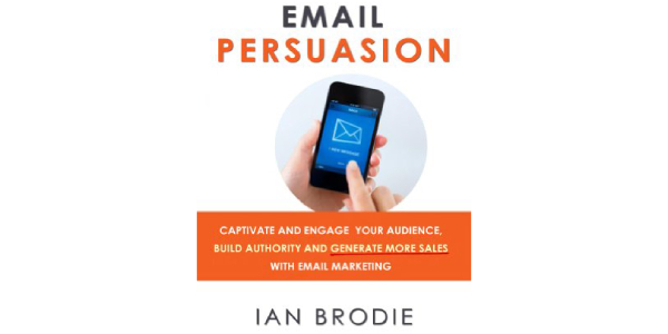E-Mail Persuation By IAN Brodie