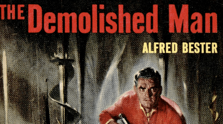 A Book Called The Demolished Man By Alfred Bester.